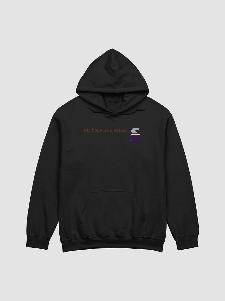 My Body is In Office Hoodie product image (3)