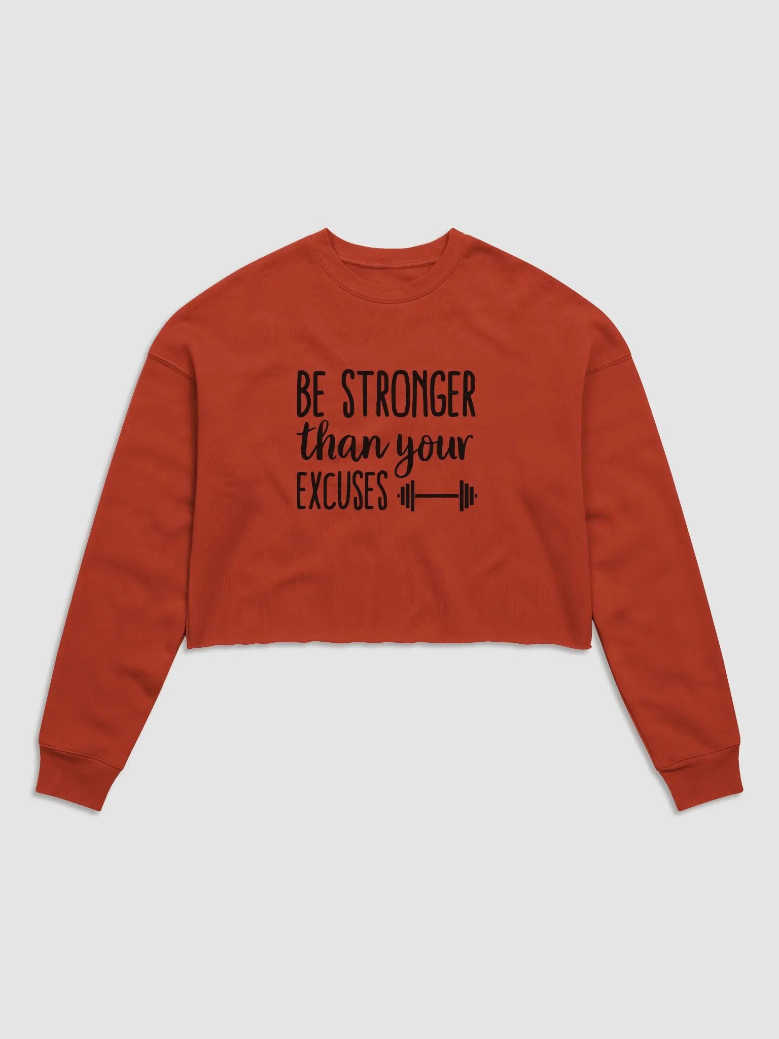 Be stronger than your Excuses Women's Crop Sweatshirt product image (2)