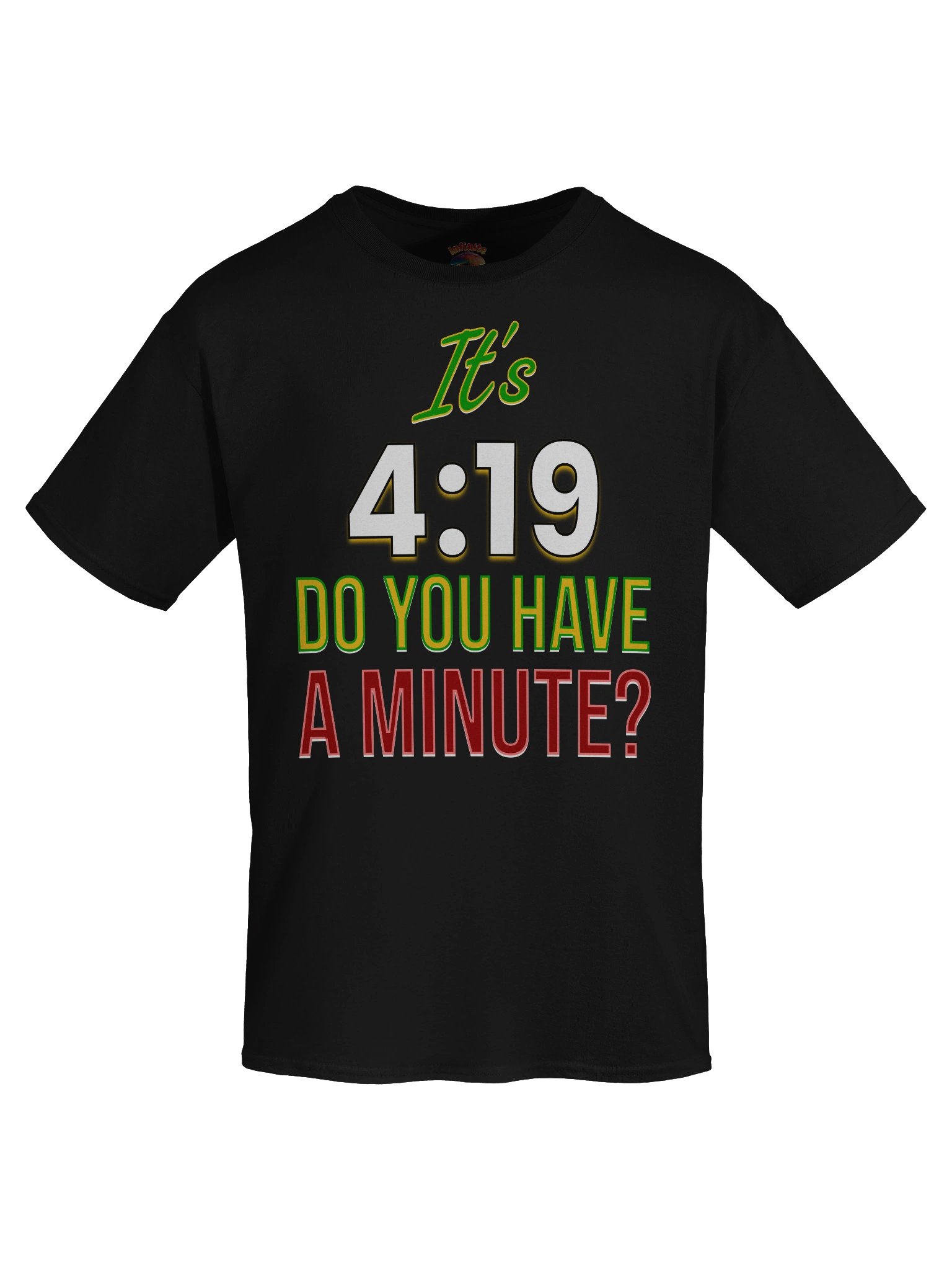 IT'S 4:19 T-SHIRT product image (73)