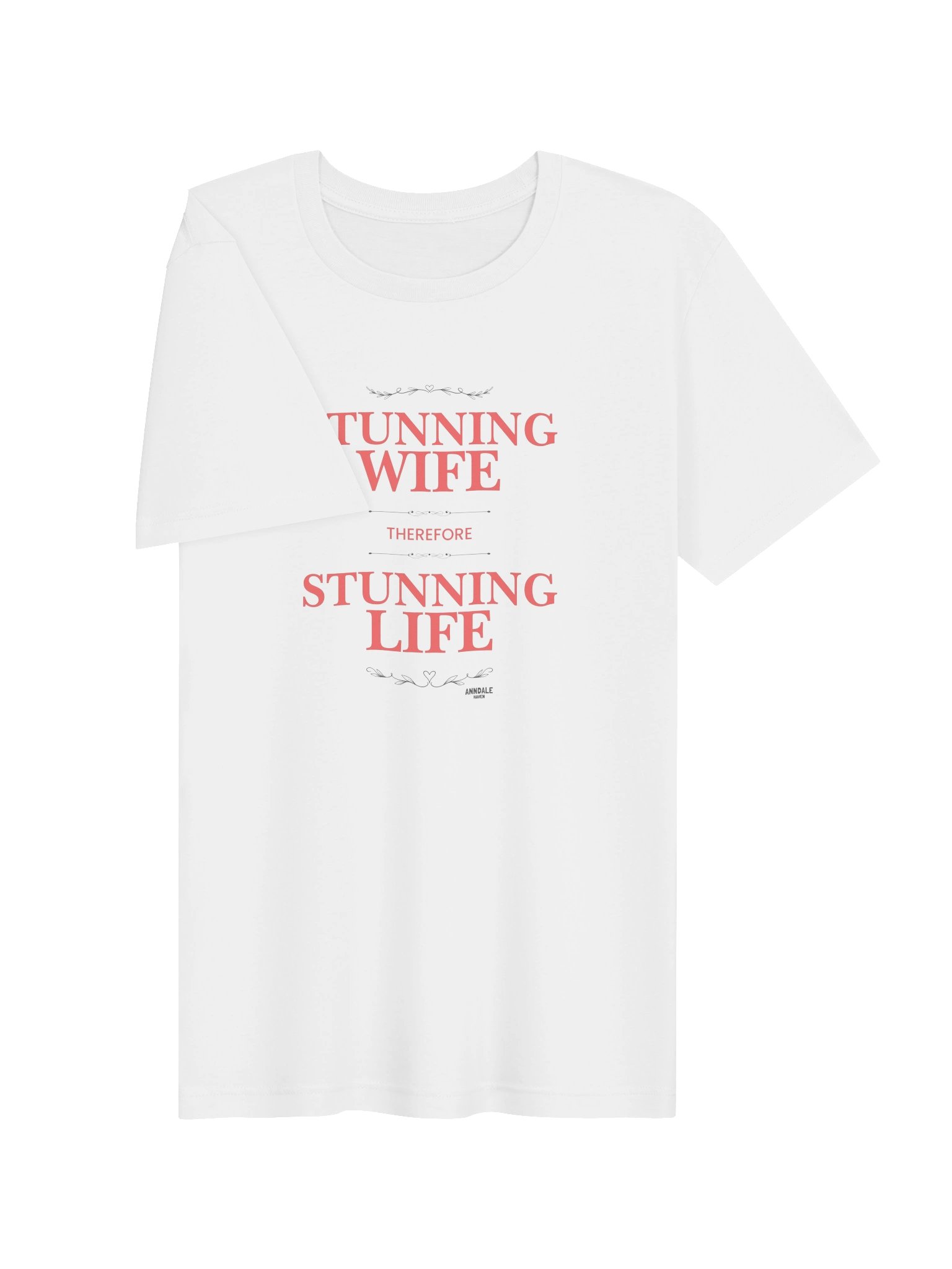 "Stunning Wife" Anndale Haven Unisex T-Shirt product image (101)