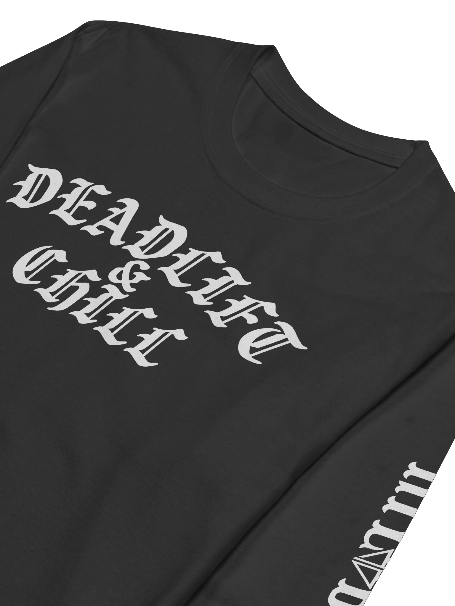 DEADLIFT & CHILL LONG SLEEVE (WHITE LOGO) product image (3)