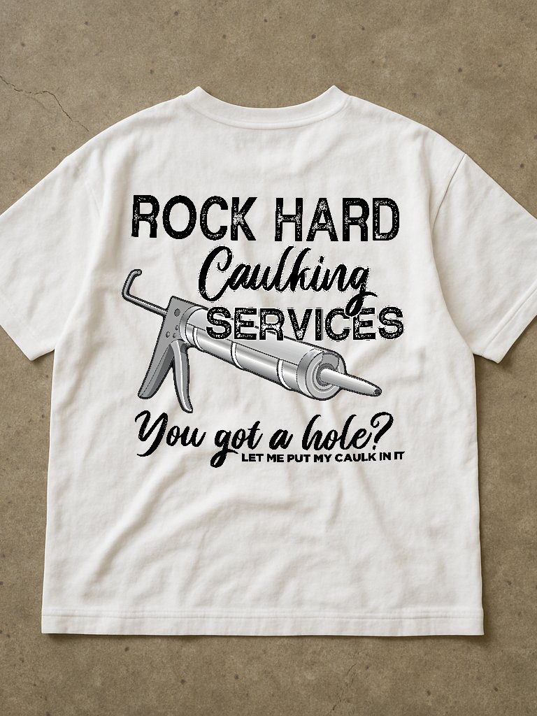 Rock Hard Caulking Services Shirt (Back Printed) product image (2)