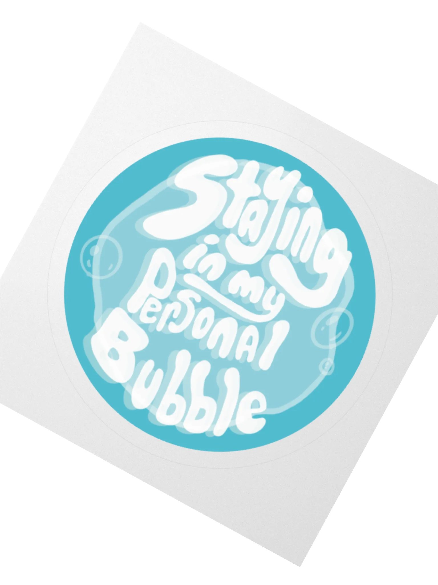 Staying in my Personal Bubble product image (1)