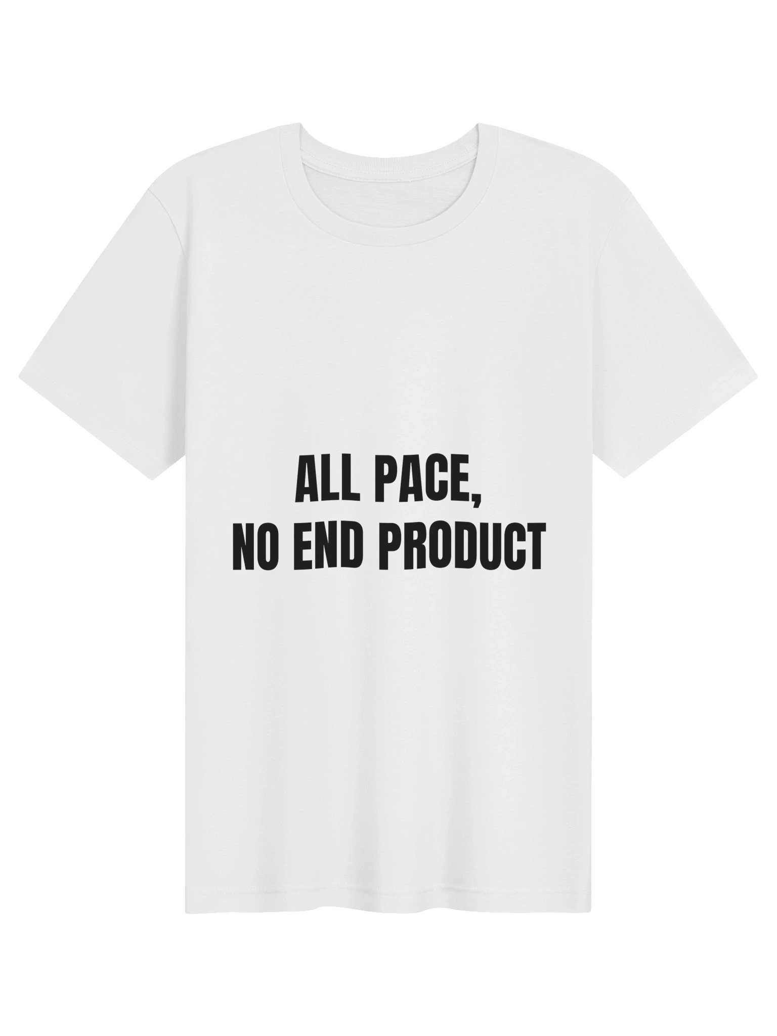 All Pace, No End Product Tee product image (1)