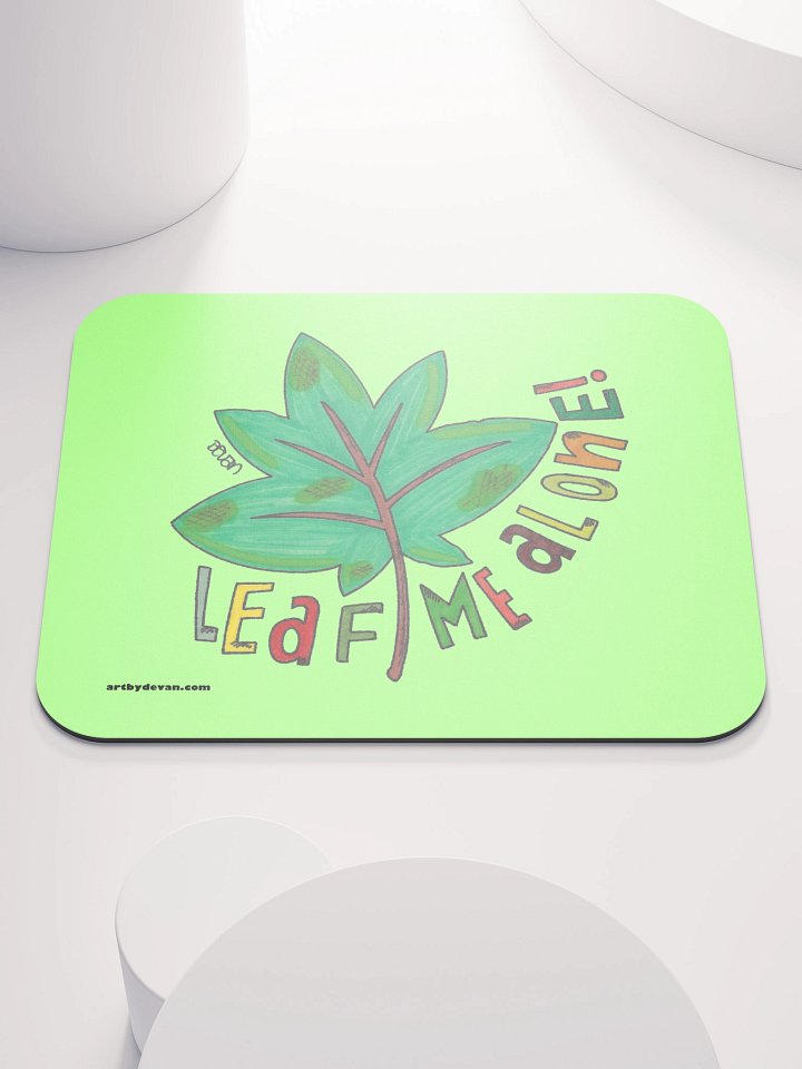 Leaf Me Alone Mousepad product image (1)