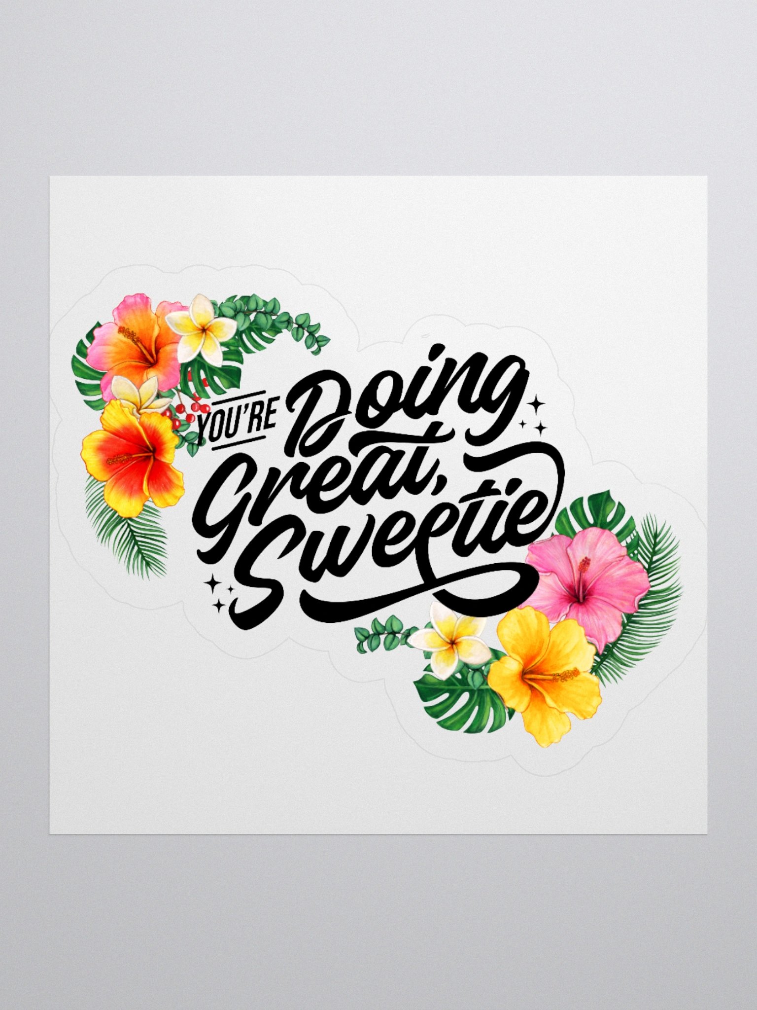 You're Doing Great Sweetie - Sticker product image (3)