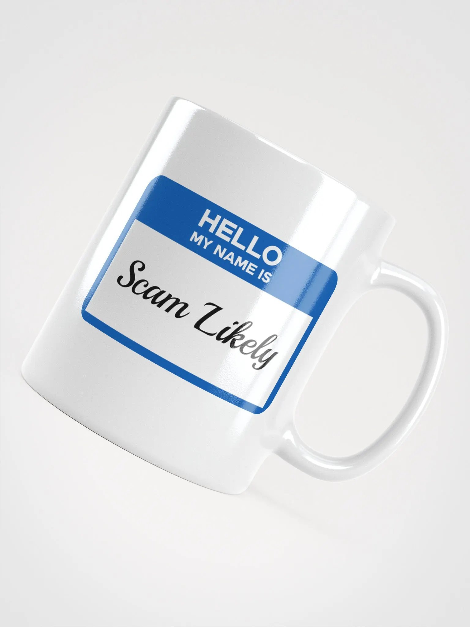 Hello My Name Is Scam Likely Mug product image (12)