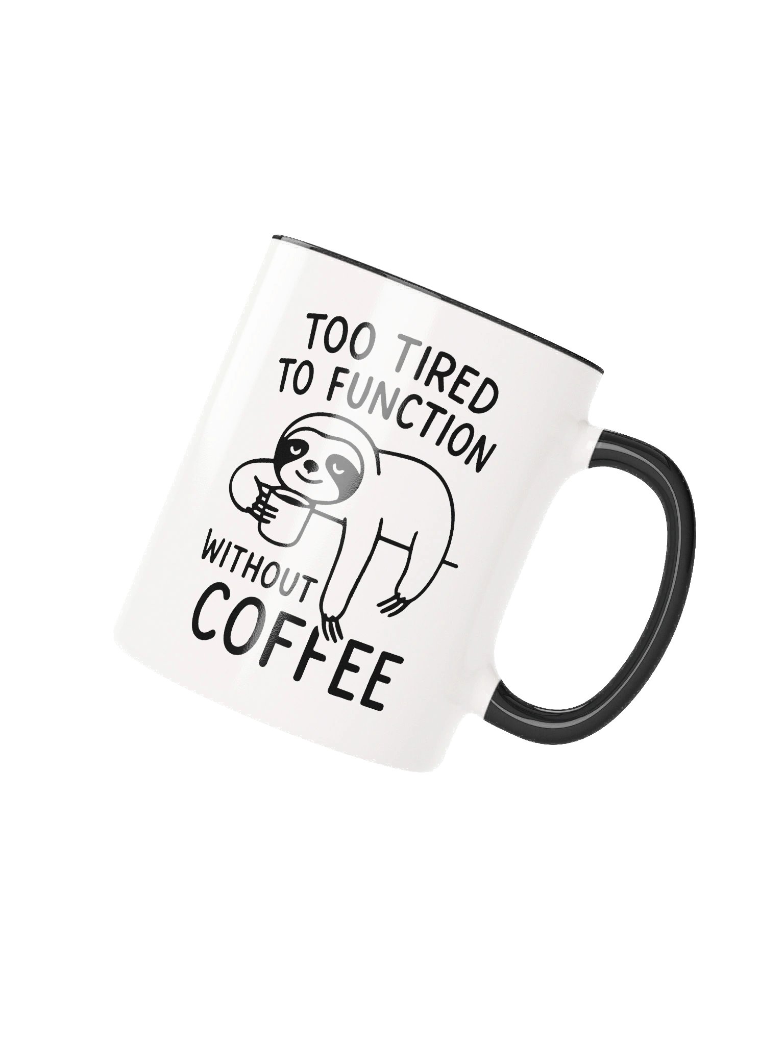 Too Tired to Function without Coffee product image (9)