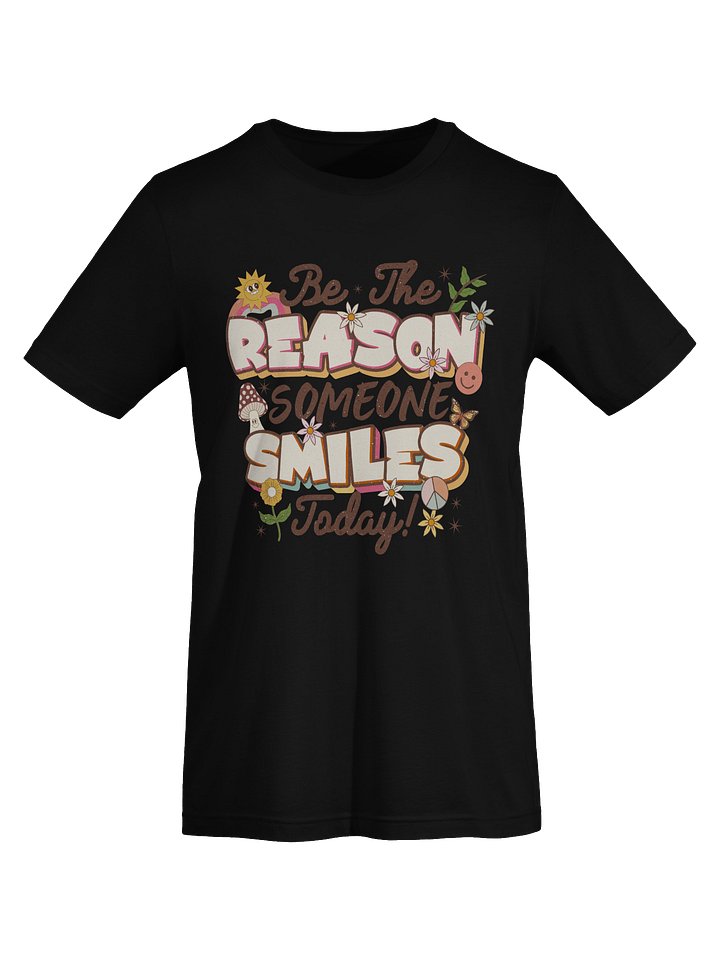 Be The Reason Someone Smiles Today – Spreading Kindness Unisex T-Shirt product image (1)