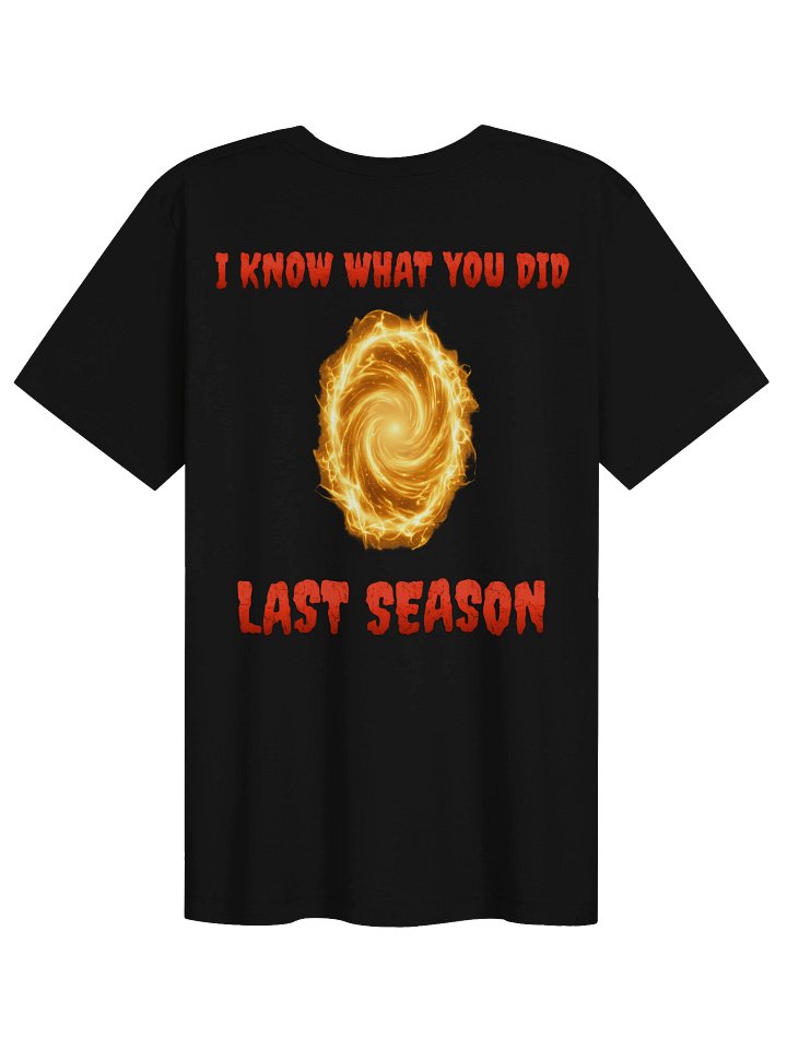 I Know What You Did Last Season Tee (Back-Printed) product image (10)