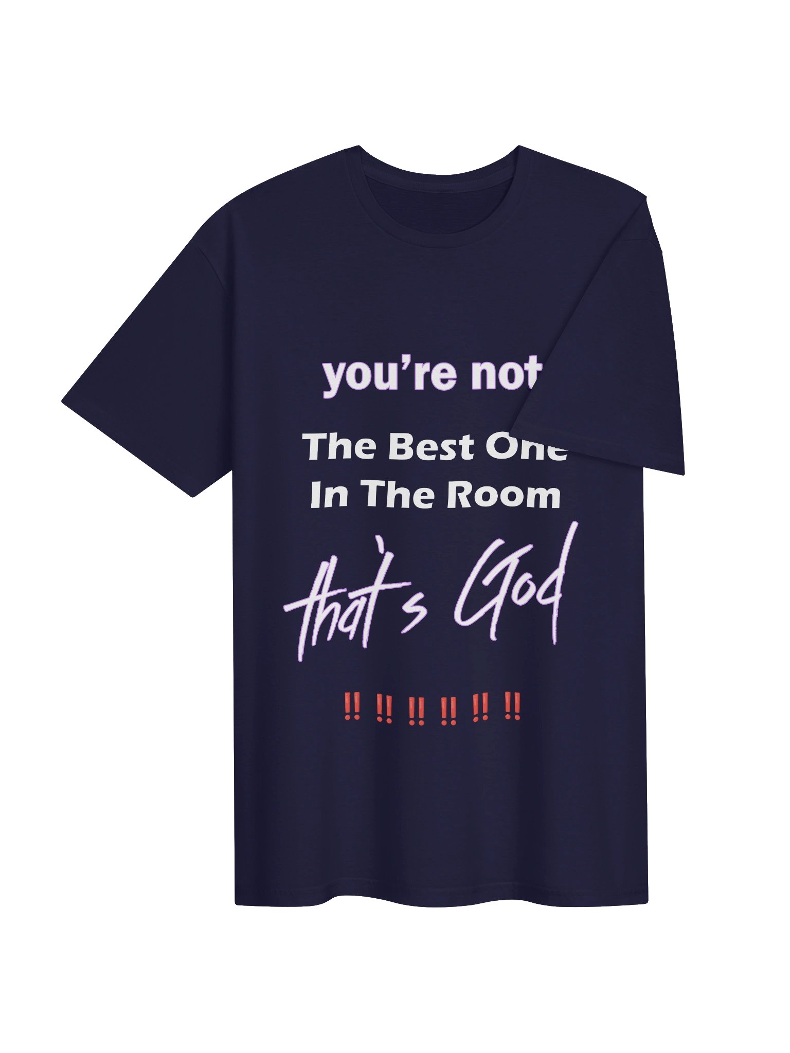 you're not the best one in the room...that's God product image (4)