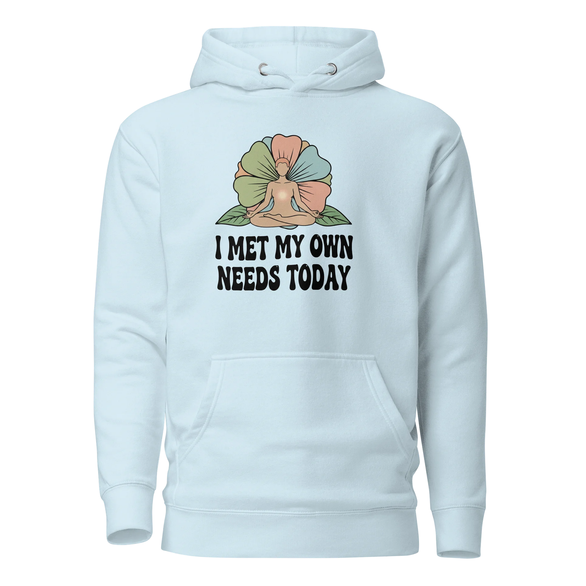 “I Met My Own Needs Today” Light Blue Unisex Hoodie product image (1)