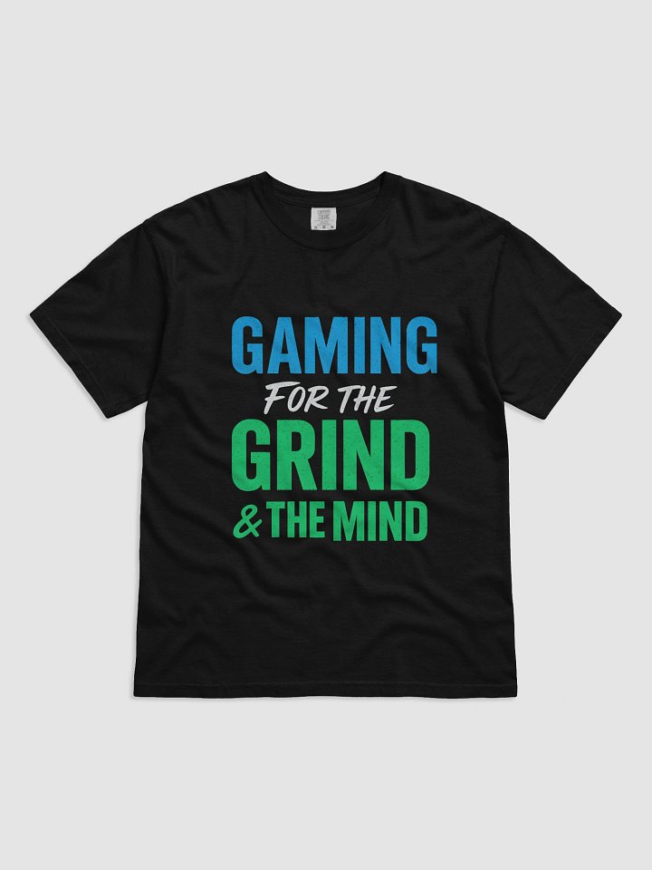 Gaming For The Grind & Mind T-Shirt (white text) product image (1)