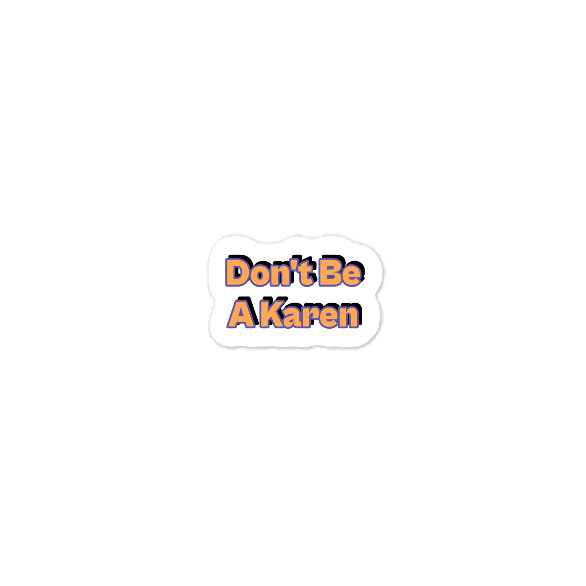 Don't Be A Karen Sticker product image (1)