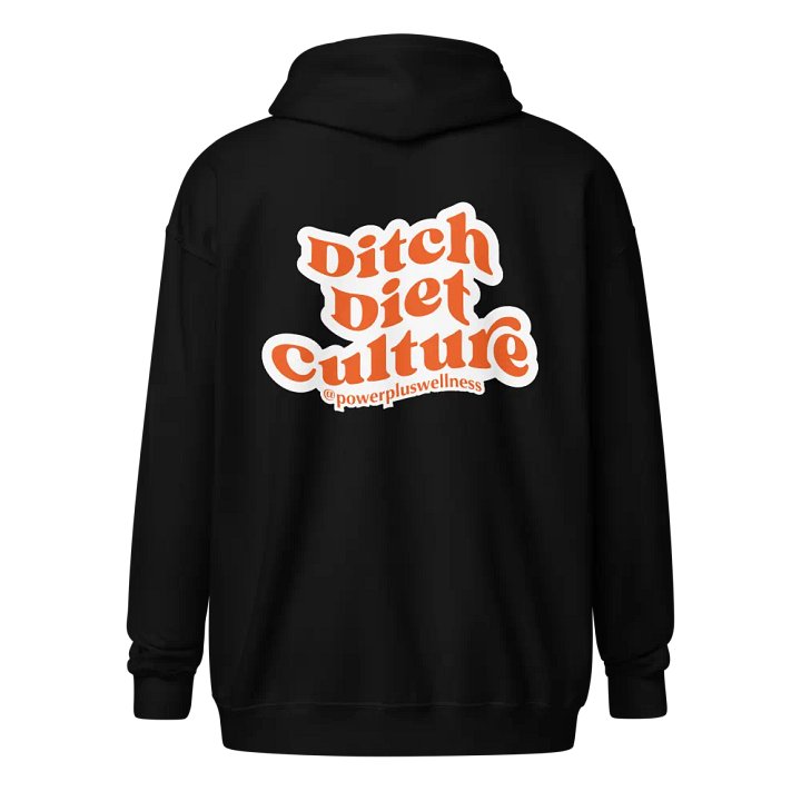 PPW - Ditch Diet Culture Zip Up product image (2)