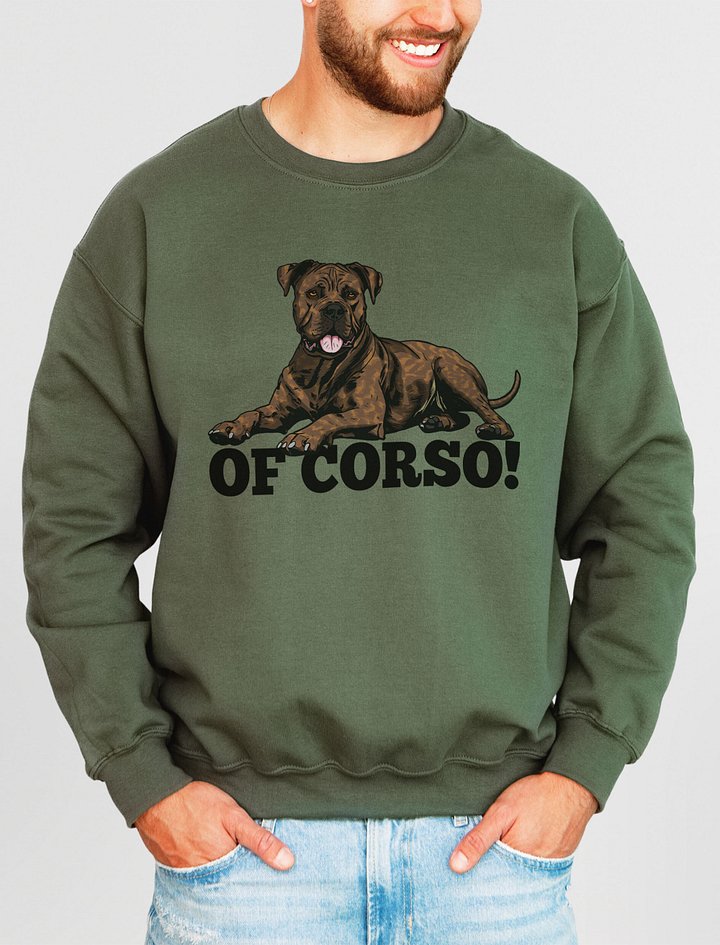 Of Corso! Sweatshirt of a Cane Corso (Brindle) | Funny Shirt for Cane Corso Paw-rents product image (2)