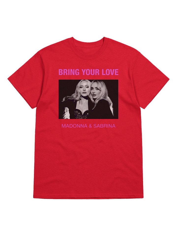 Bring Your Love Madonna & Sabrina Carpenter Tshirt product image (1)