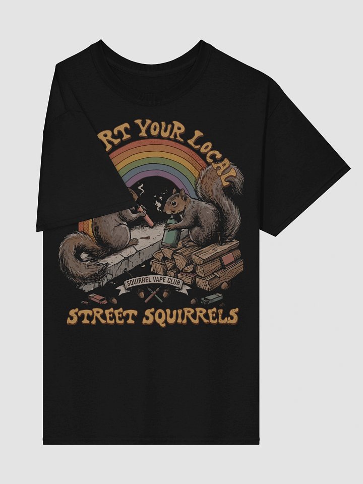Support Your Local Street Squirrels Vaping Shirt | Funny Tee product image (2)