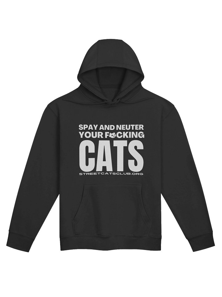 Spay and Neuter Your F*cking Cats Hoodie product image (1)