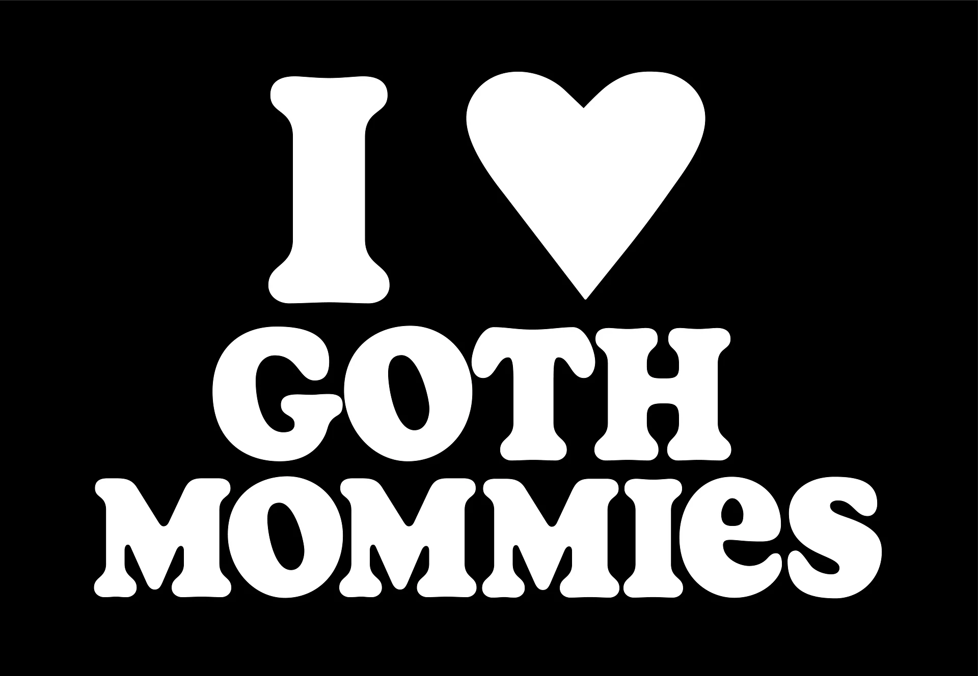 I <3 GOTH MOMMIES product image (2)