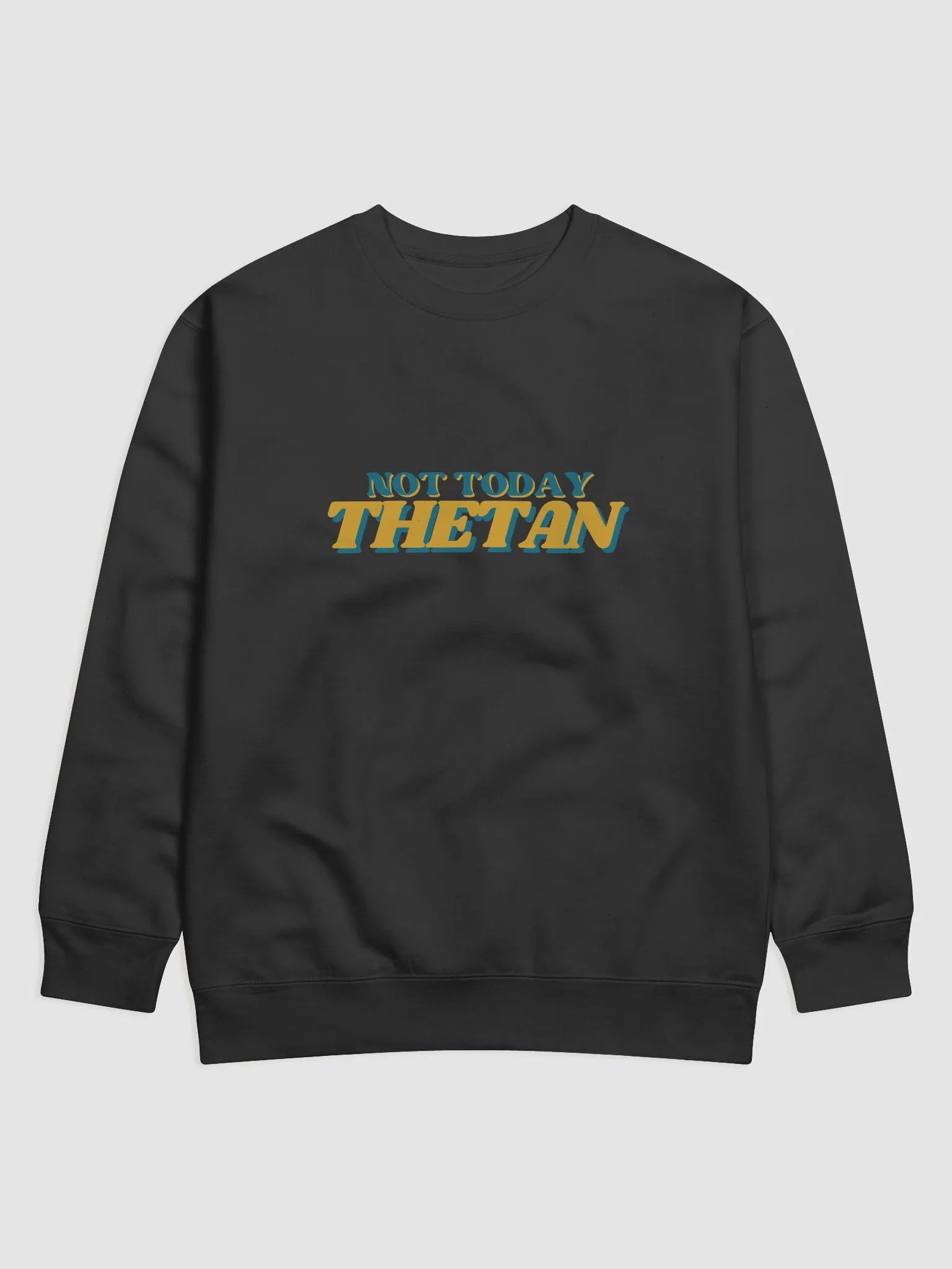 Not Today Thetan - Sweatshirt (Retro version) product image (8)