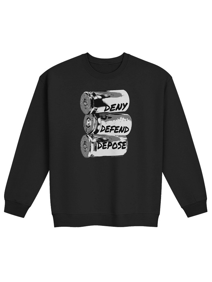 Deny Defend Depose Sweatshirt product image (1)