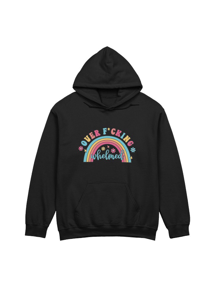 Over F*ckingwhelmed Hoodie – When Life Feels Too Loud | Mental Health Awareness product image (1)
