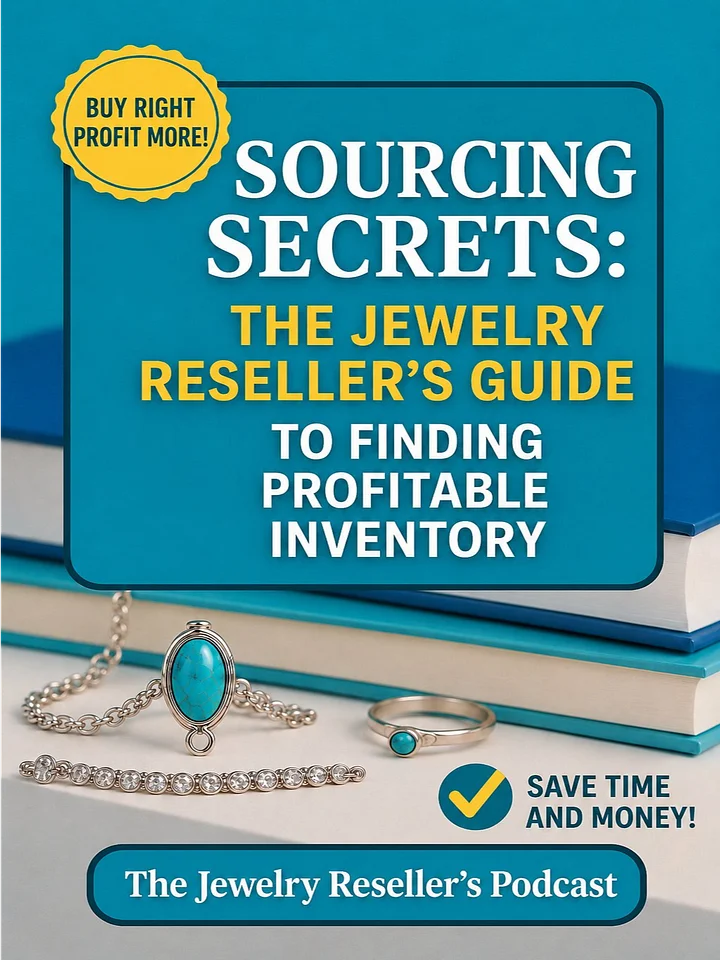 Sourcing Secrets: The Jewelry Reseller's Guide to Finding Profitable Inventory product image (1)