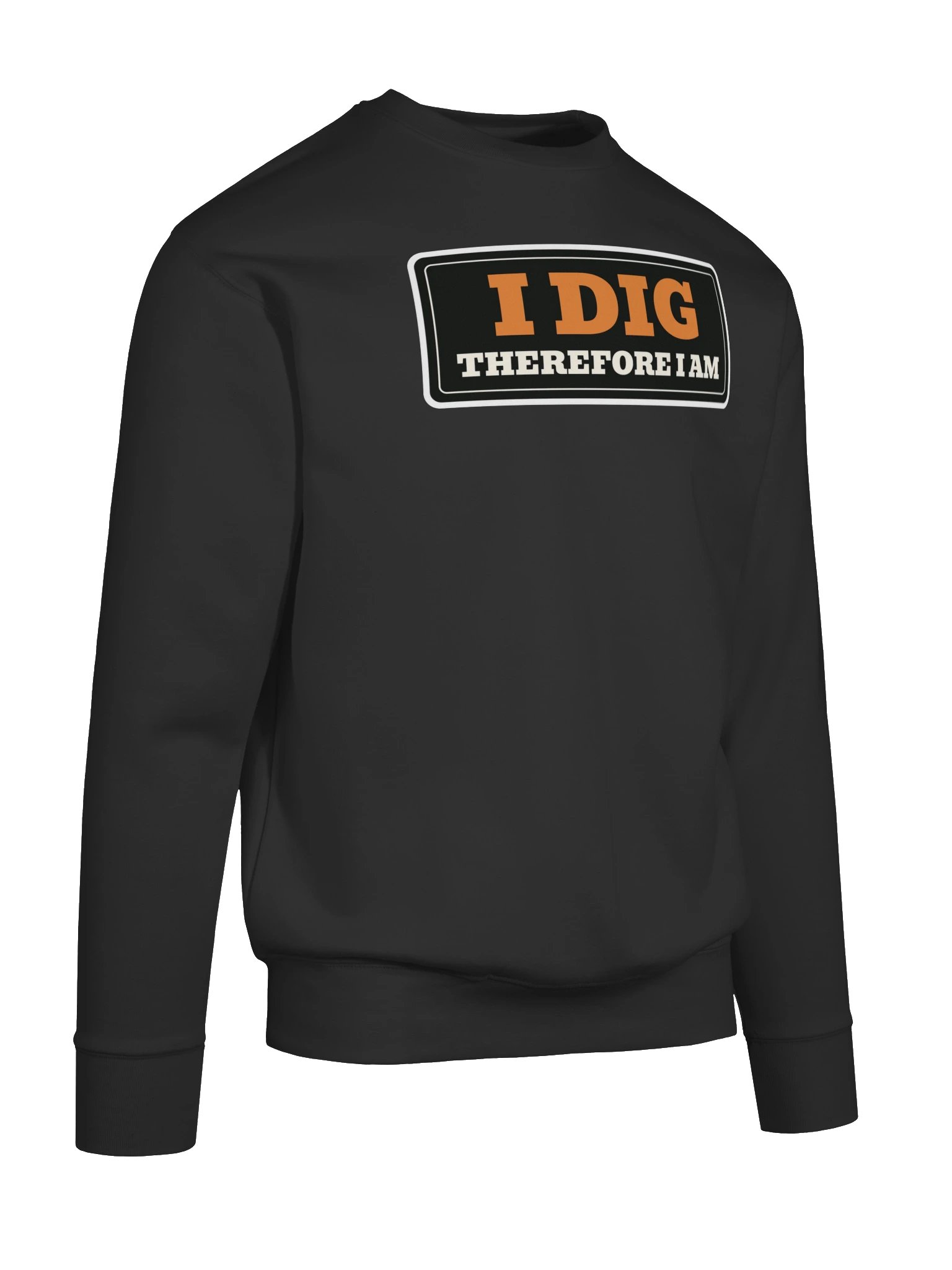 I dig therefore I am — Premium Sweatshirt product image (161)