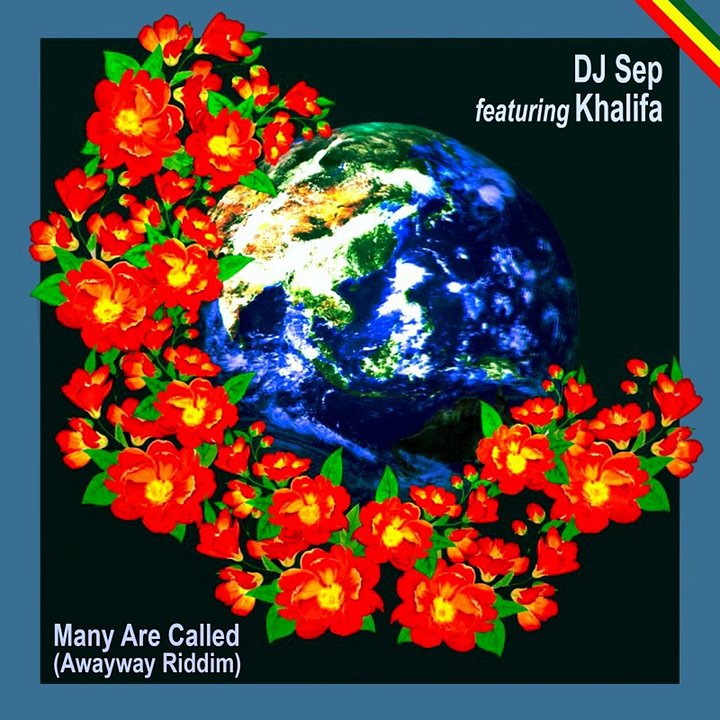 DJ Sep - Many Are Called (featuring Khalifa) / Awayway Riddim product image (1)