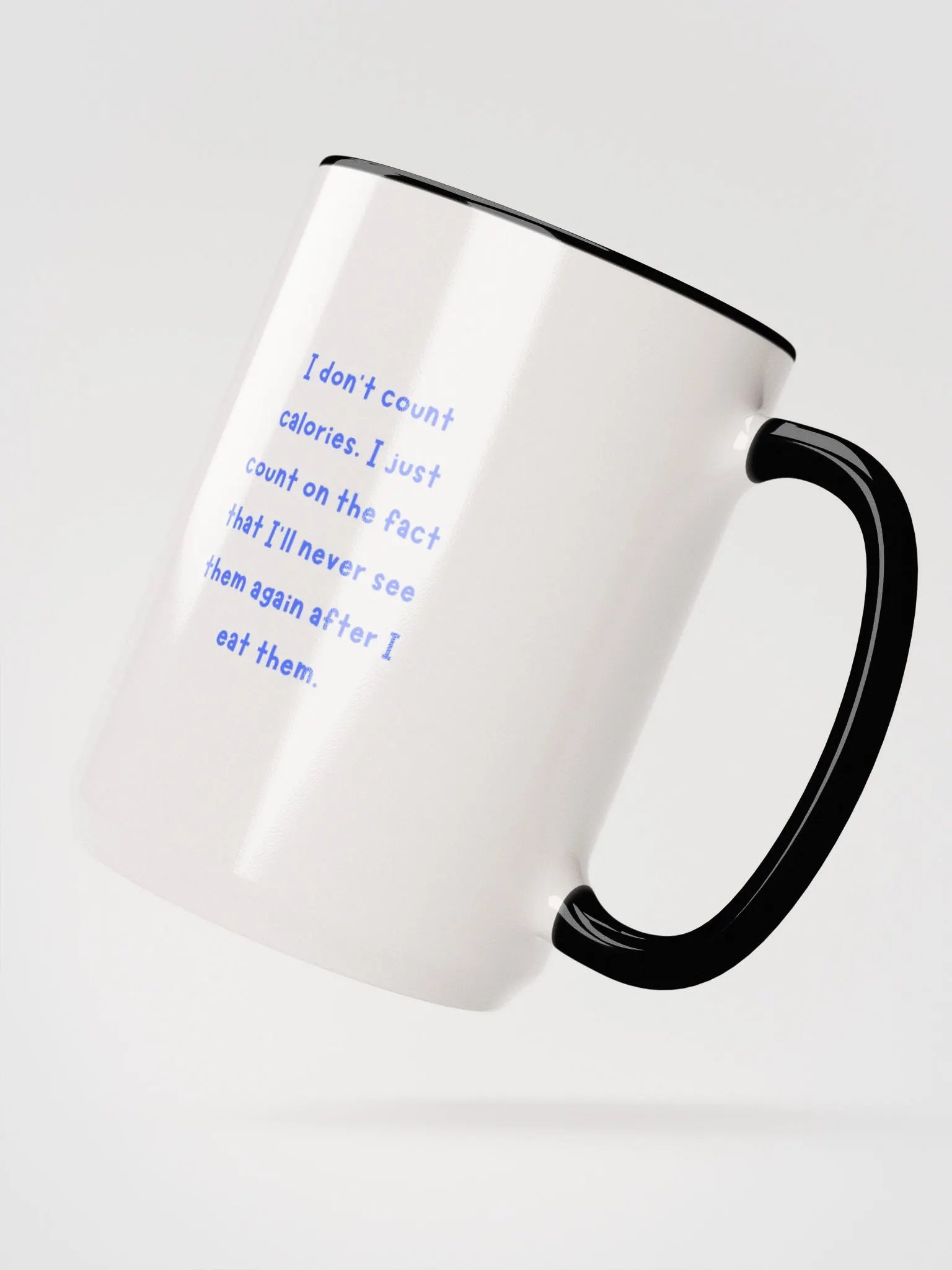 I Don't Count Calories Ceramic Mug product image (3)