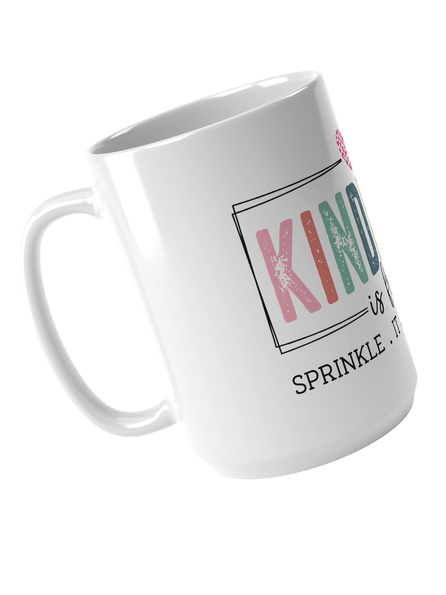 Kindness Is Free Ceramic Mug – Sprinkle It Everywhere product image (4)
