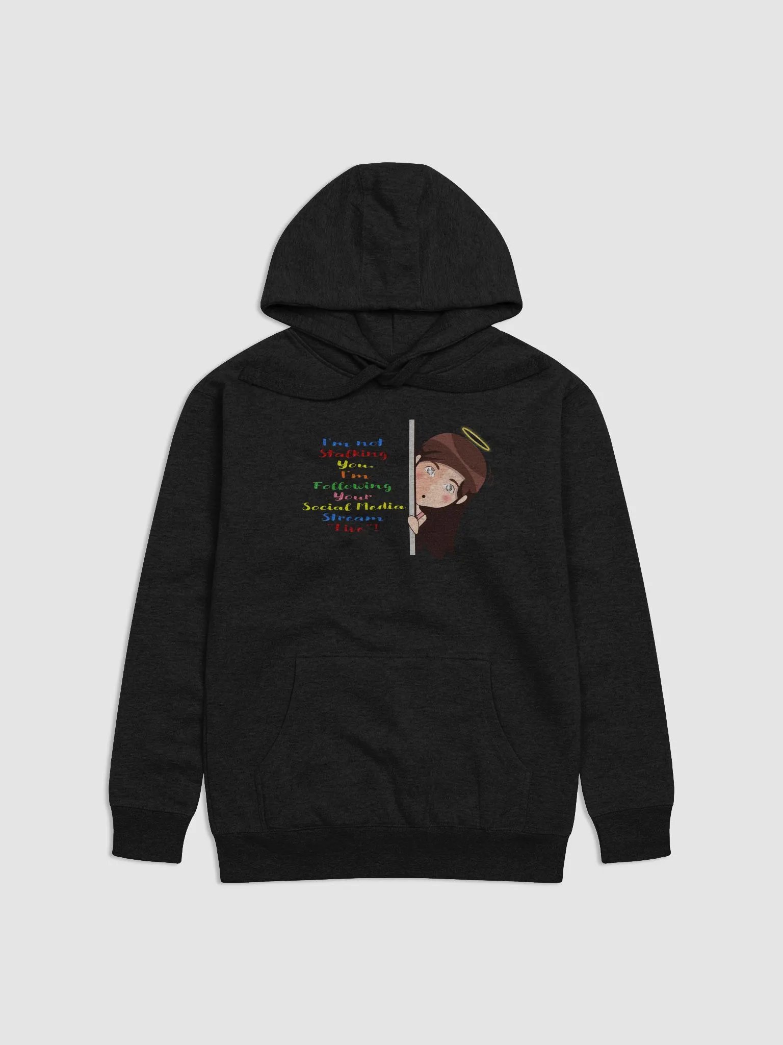 I Am Not Stalking You, I Am Following You Live Hoodie product image (2)