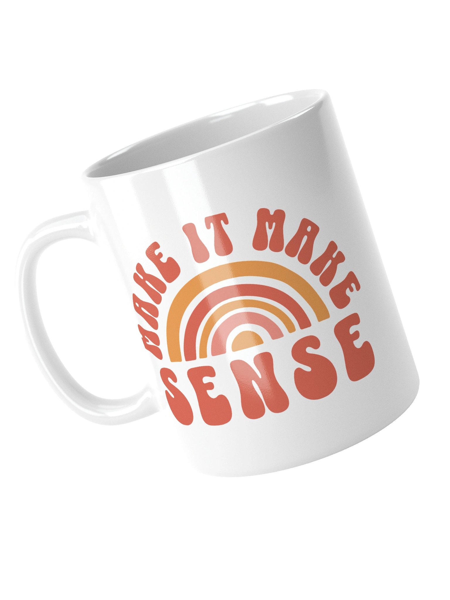 Make It Make Sense Mug Cup product image (10)