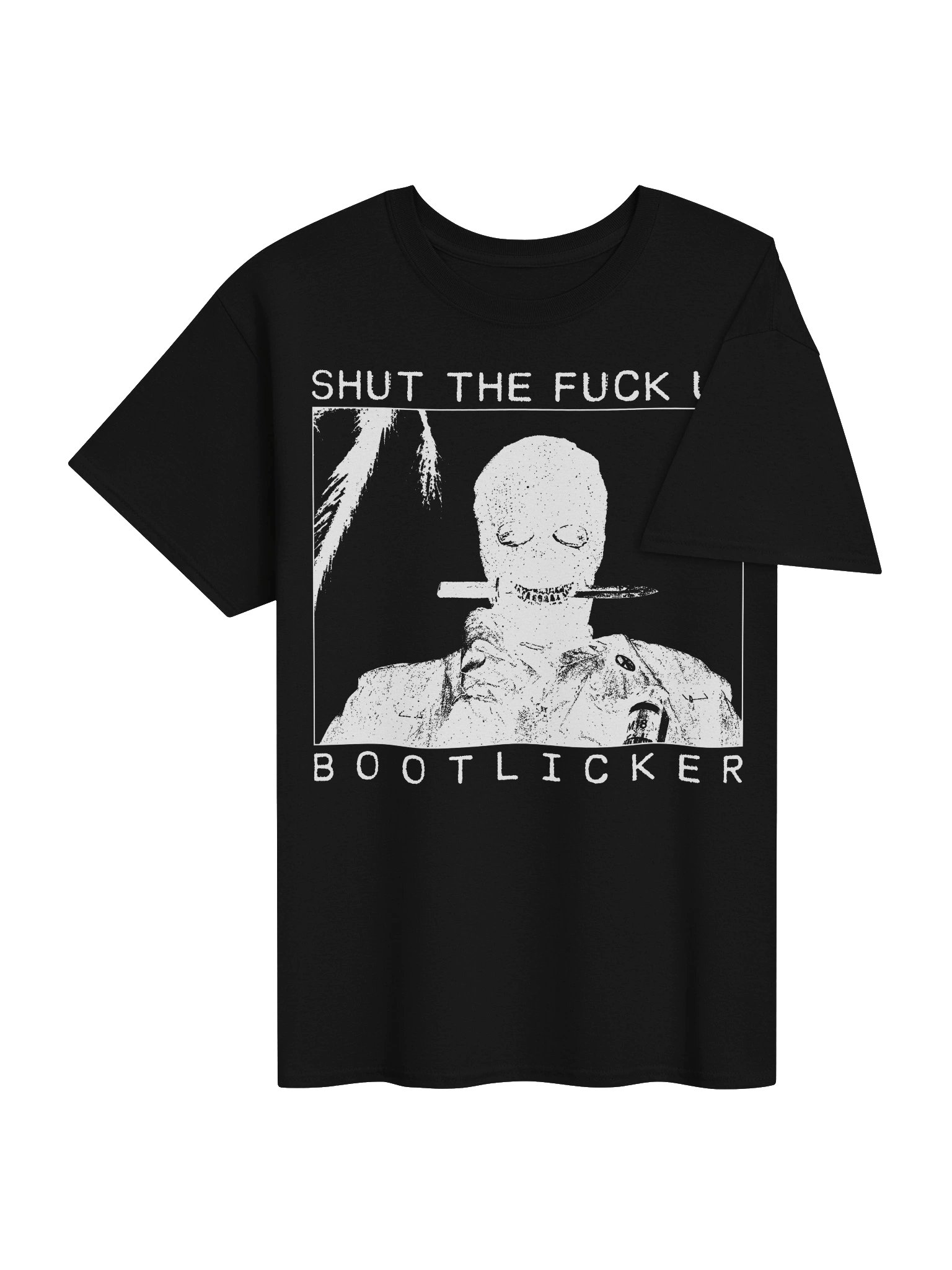 SHUT THE FUCK UP BOOTLICKER product image (4)