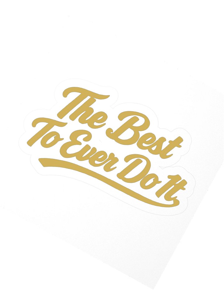 Best to Ever Do It Sticker product image (2)