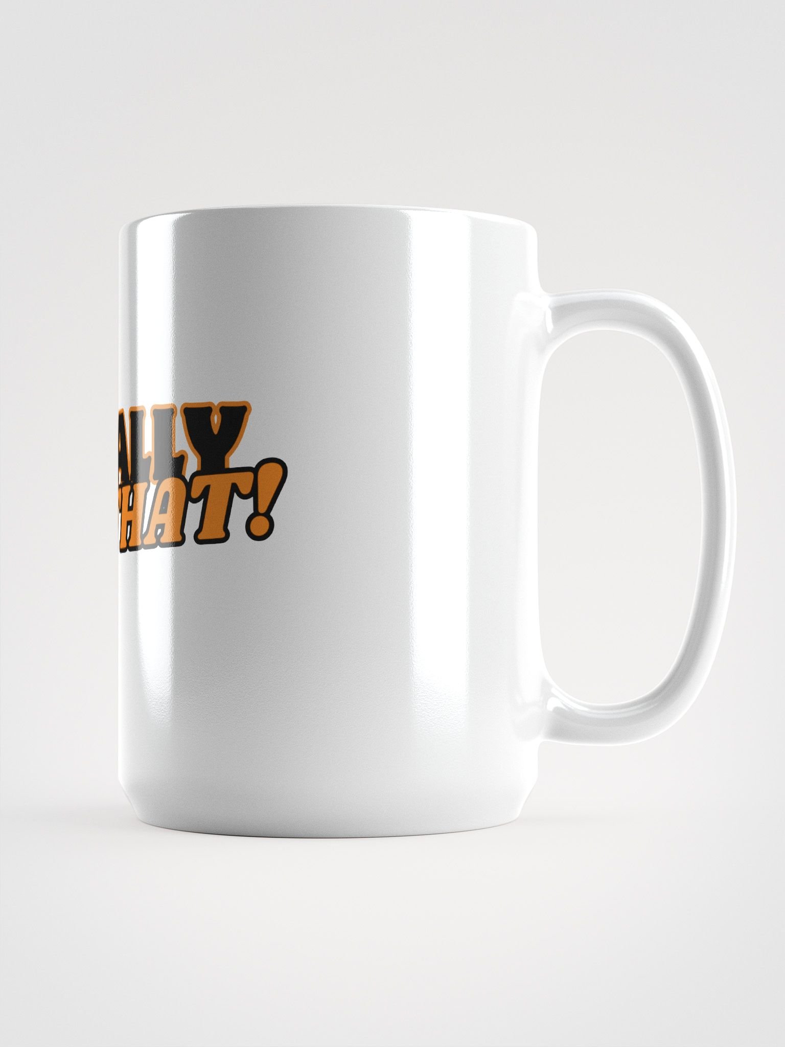 I'm Really Like That! Mug product image (3)