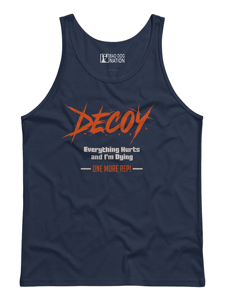 Decoy Everything Hurts and I'm Dying - Premium Unisex Tank Top product image (1)