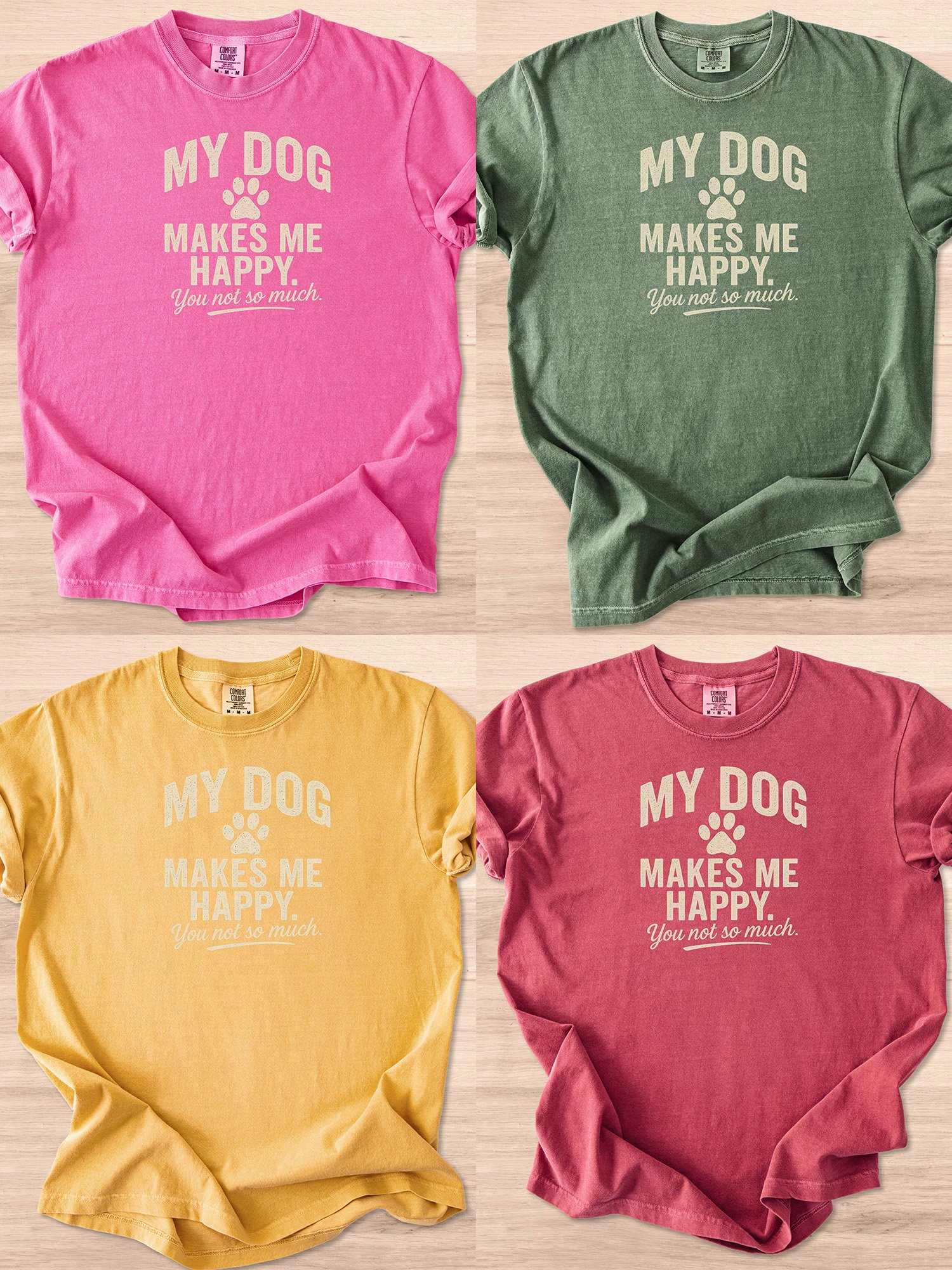 My Dog Makes Me Happy. You Not So Much Tee product image (4)