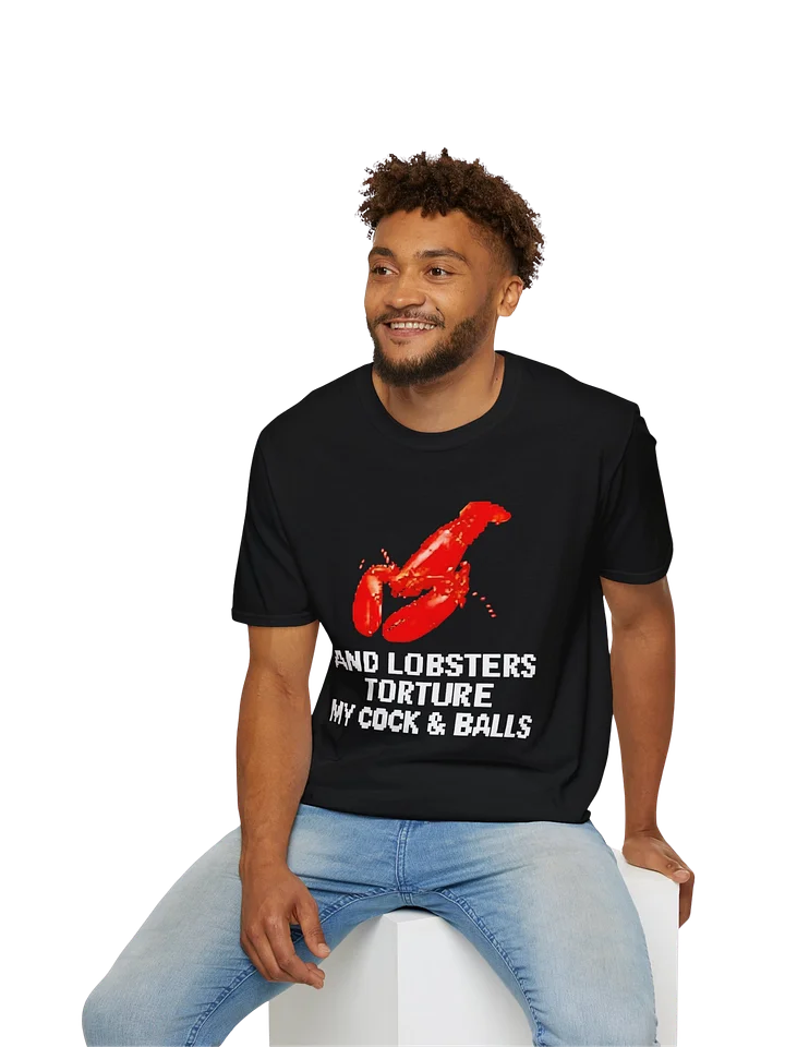 And Lobsters Torture My Cock & Balls Shirt product image (1)