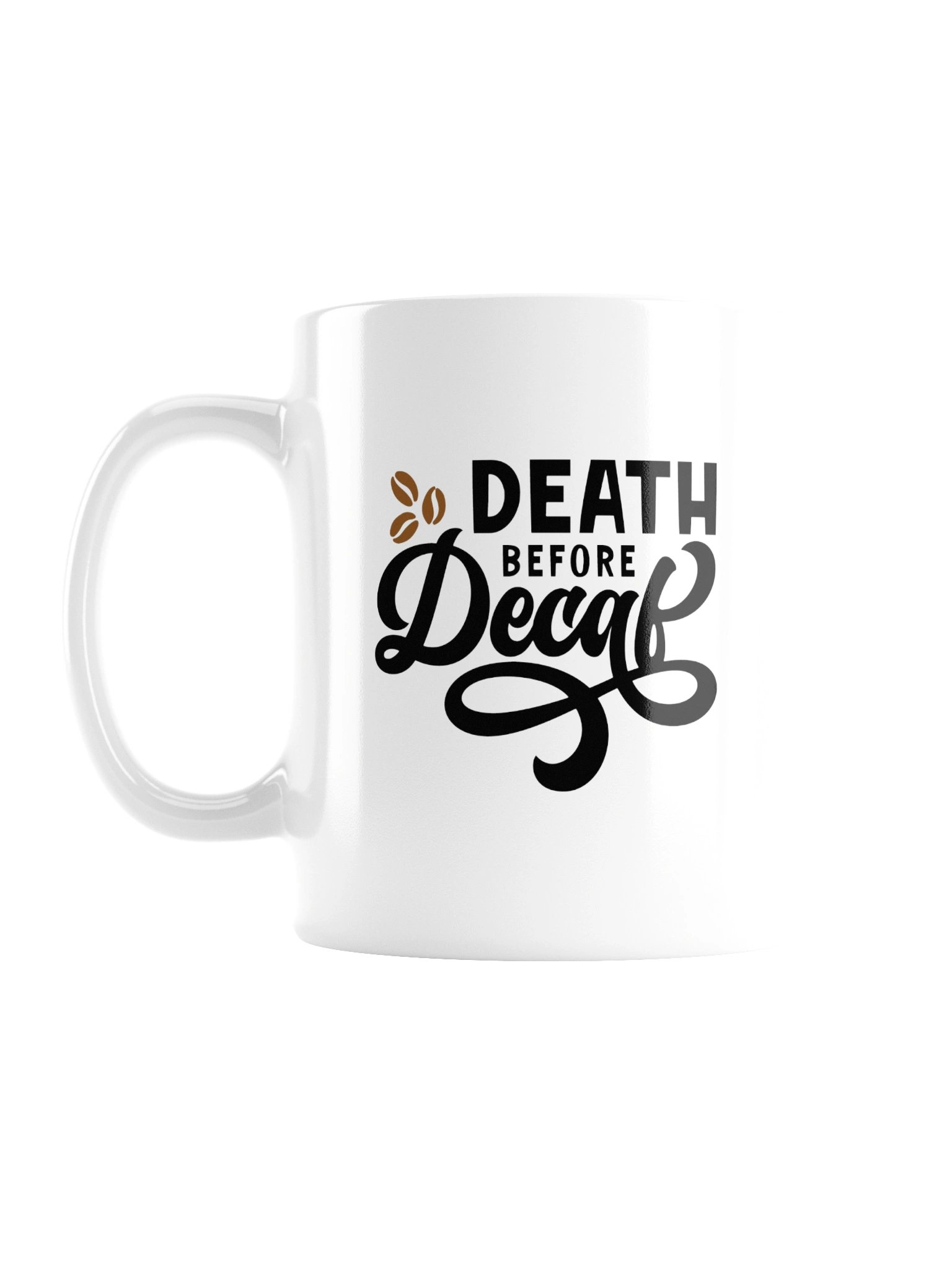 Death Before Decaf White Glossy Mug product image (1)
