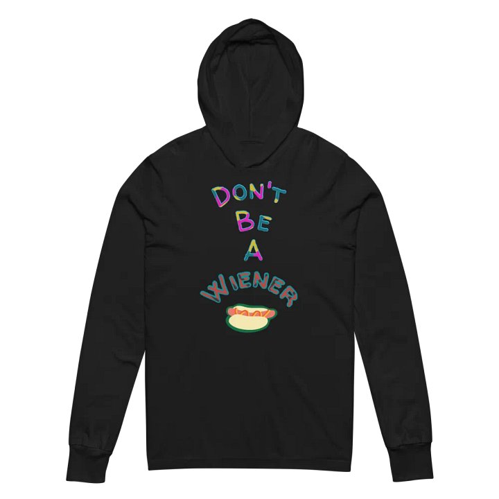 Don't be a Wiener long sleeve w/ hood product image (2)