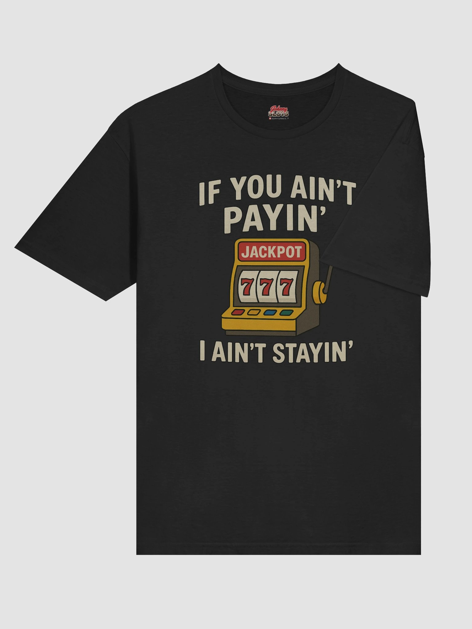 If You Ain't Payin' I Ain't Stayin! Men's Premium T-Shirt product image (8)
