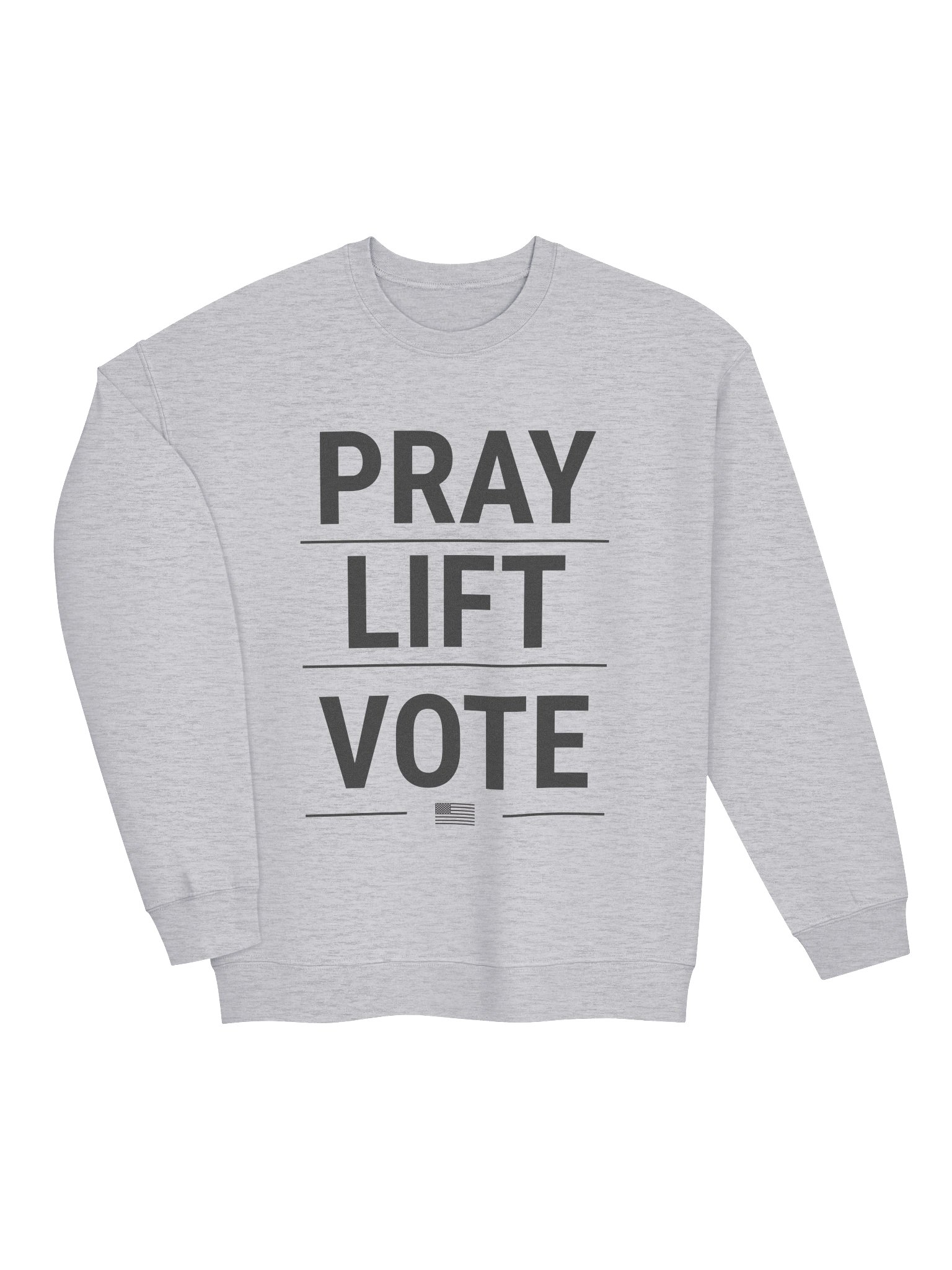The Original PRAY LIFT VOTE Sweatshirt product image (9)
