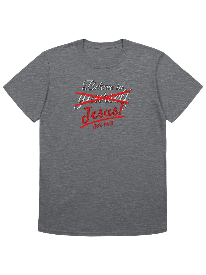 Believe in Jesus T-Shirt product image (7)