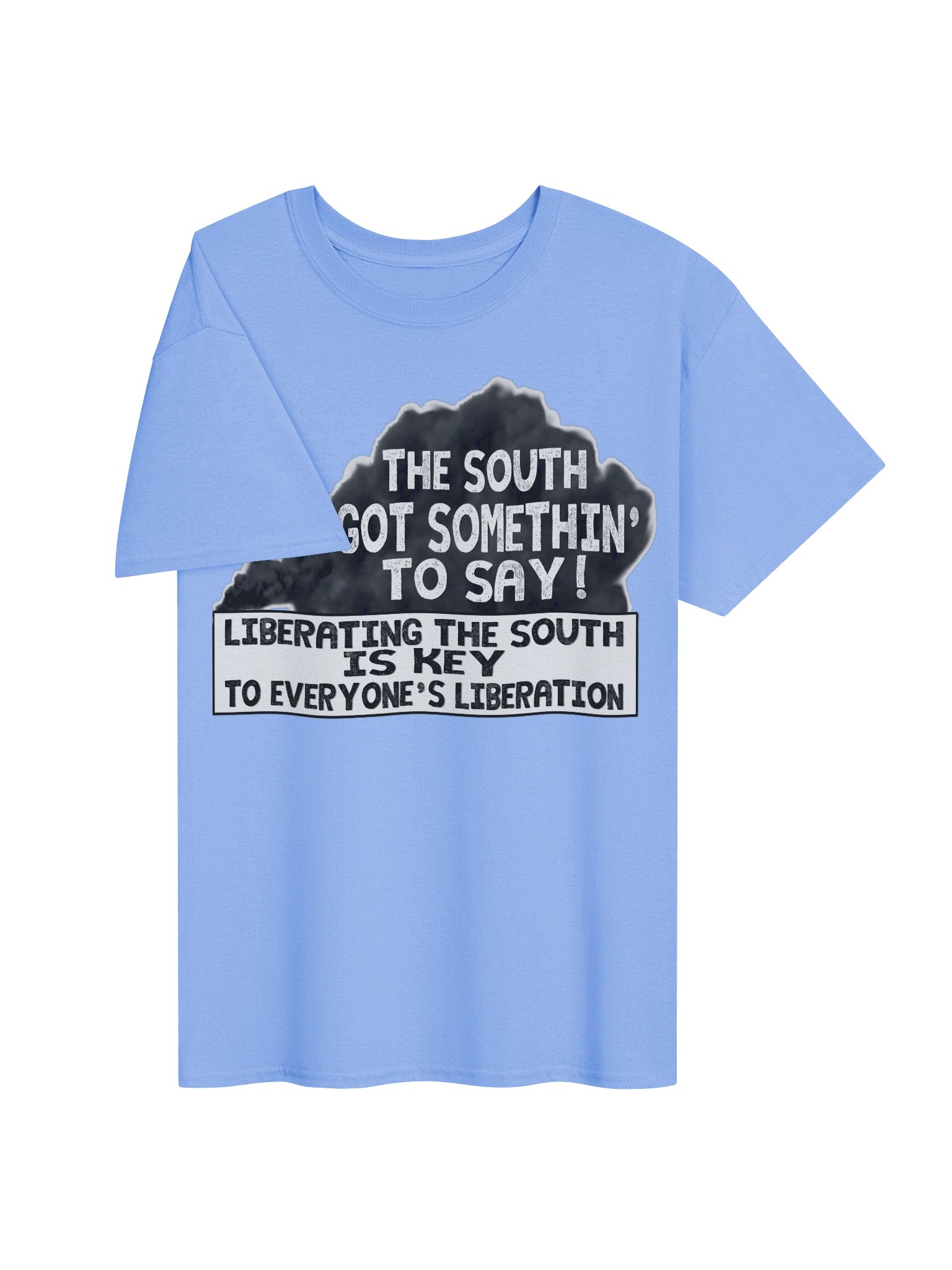 THE SOUTH GOT SOMETHIN' TO SAY — T-SHIRT product image (83)