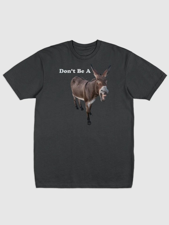 Don't Be A Jackass (Cotton Shirt) product image (1)