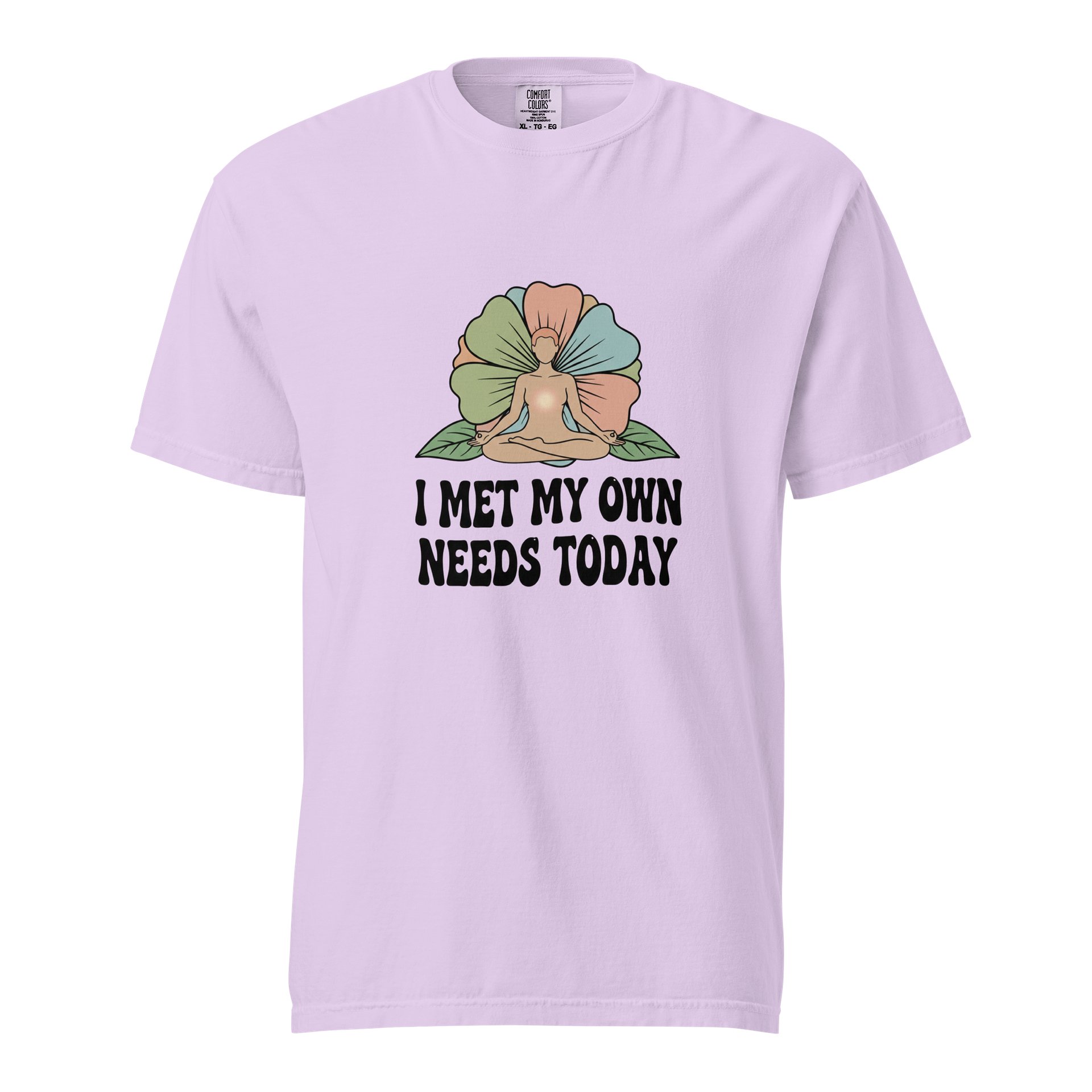 “I Met My Own Needs Today” Orchid T-Shirt product image (1)