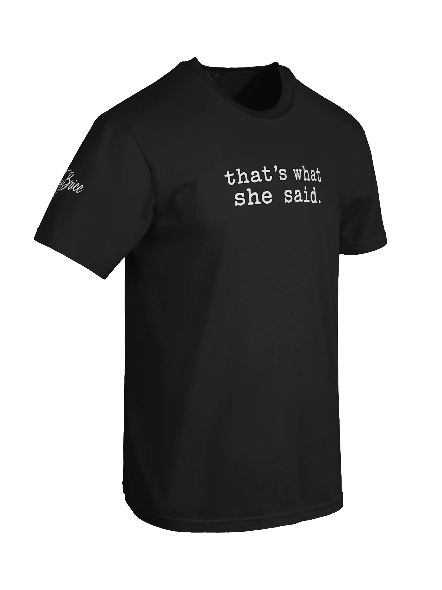 That’s What She Said Tee(Unisex)(whit ink) product image (52)