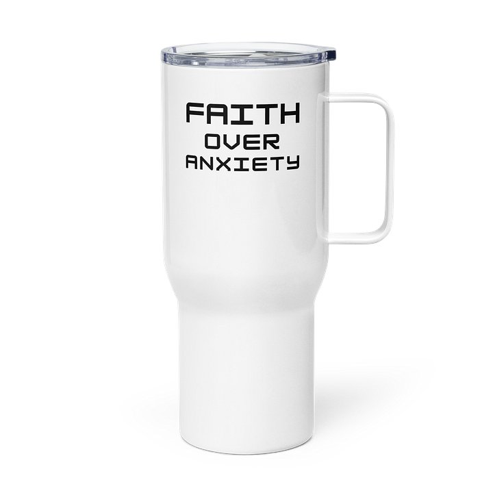 Faith Over Anxiety Traveler Stainless Steel Mug product image (2)